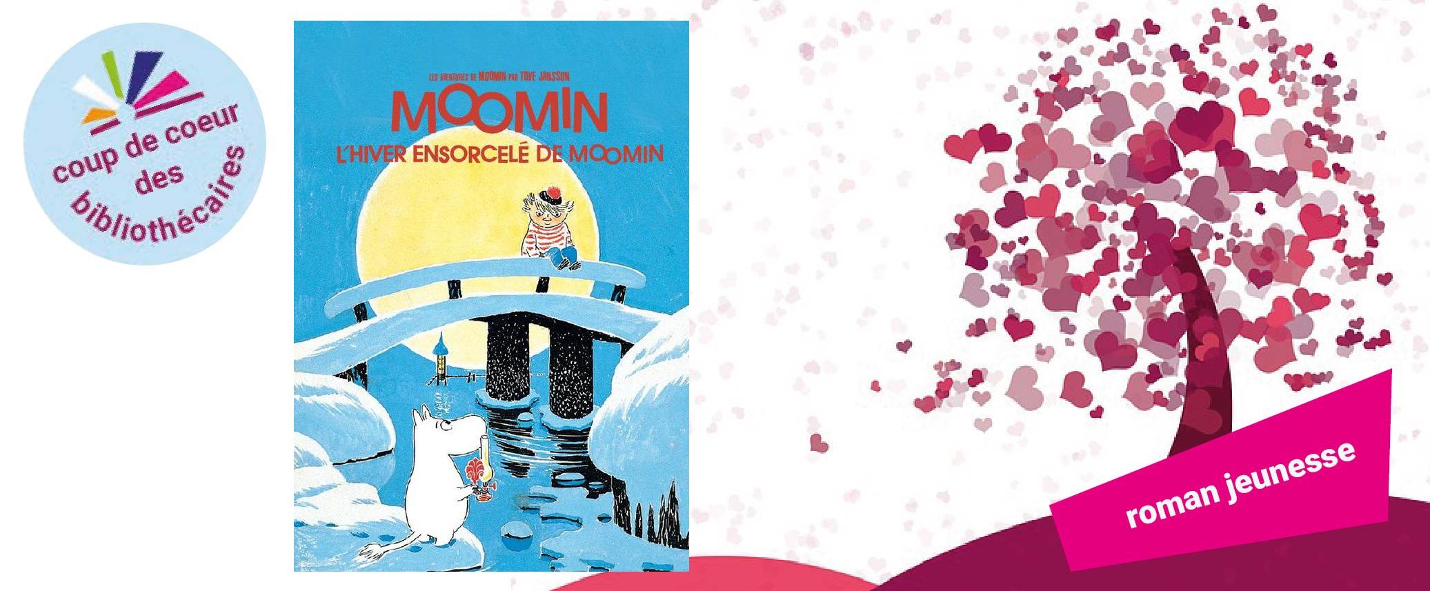 Couverture du livre "L'hiver ensorcelé de Moomin" et le macaron "Coup de coeur"